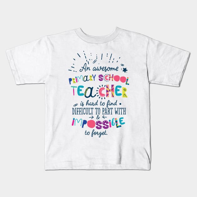 An Awesome Primary School Teacher Gift Idea - Impossible to forget Kids T-Shirt by BetterManufaktur